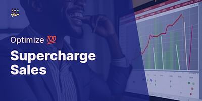 Supercharge Sales - Optimize 💯